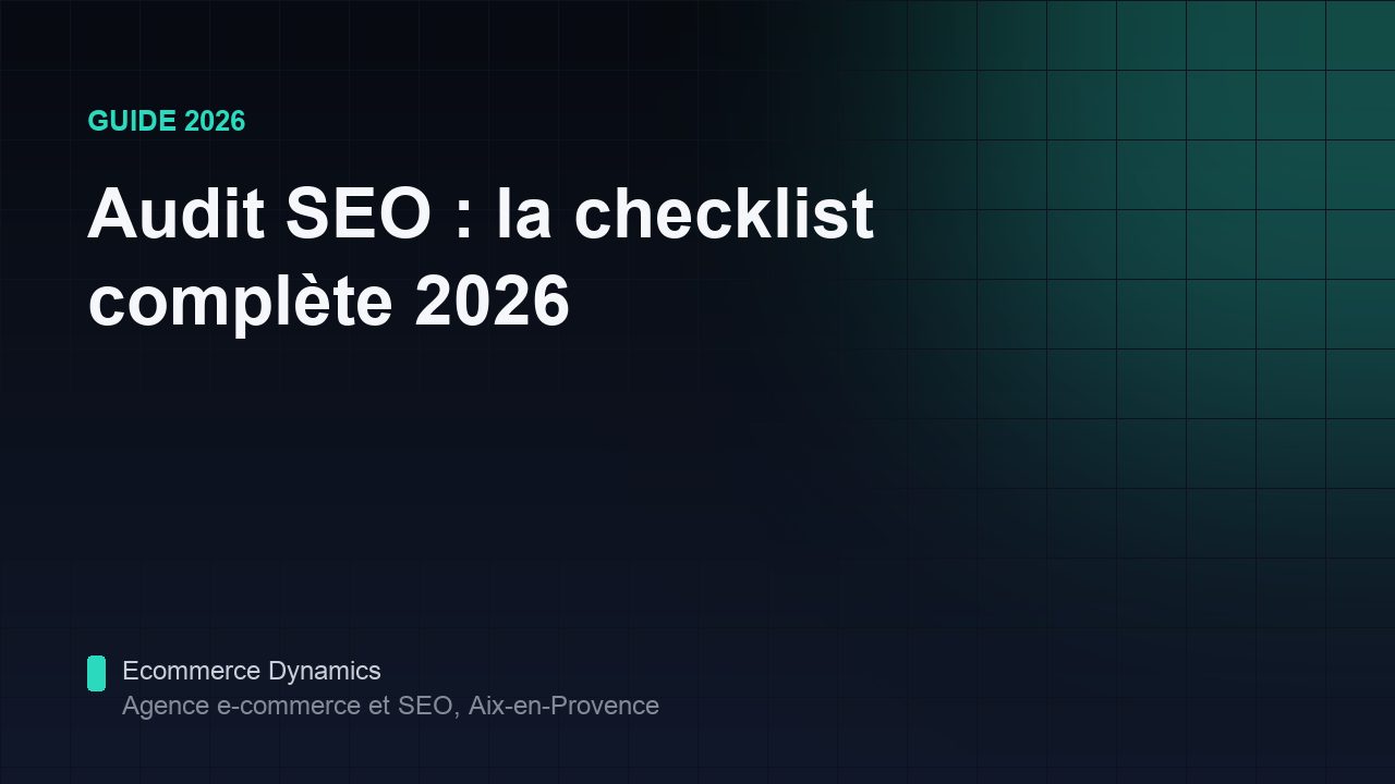 Audit SEO : la checklist complète 2026 (technique, contenu, popularité, local et GEO)
